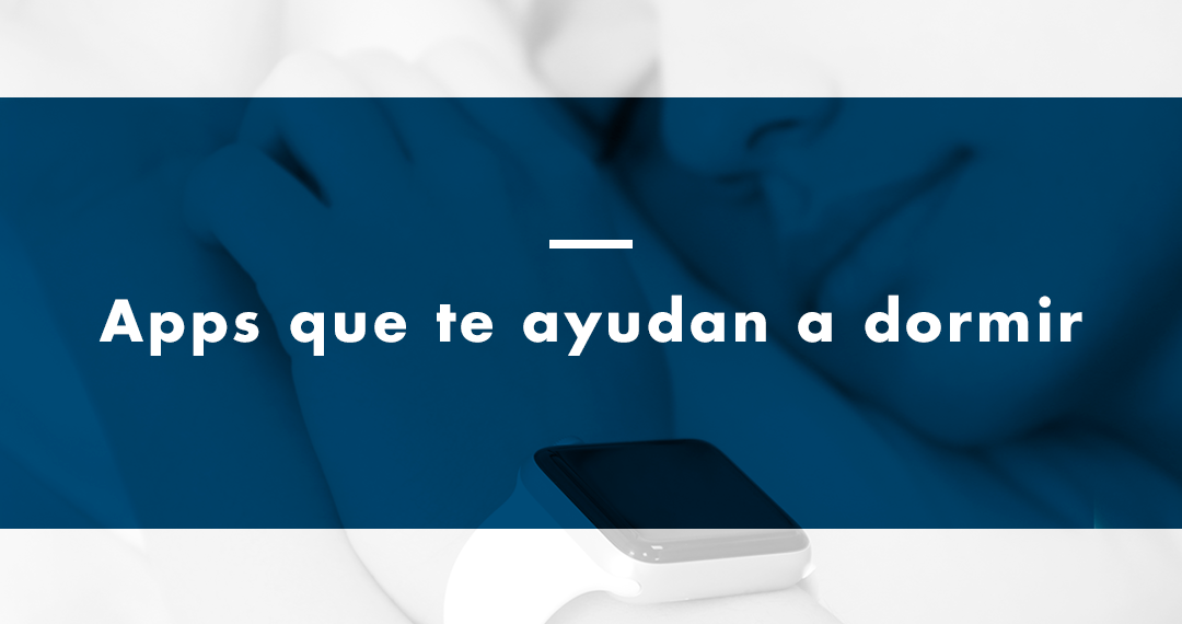 Apps que te ayudan a dormir